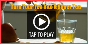 Turn your tea into a super tea